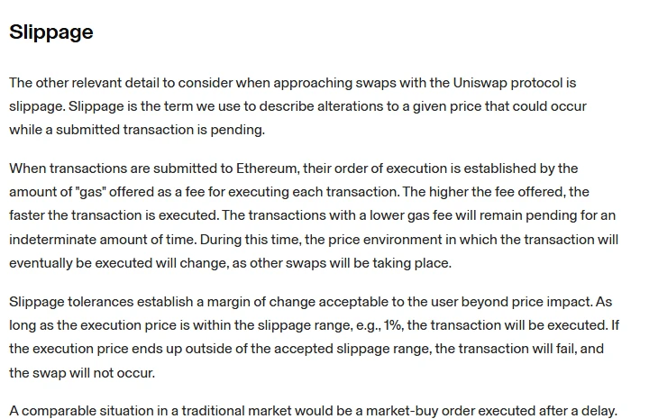 Đoạn Slippage trong tài liệu dành cho nhà phát triển Uniswap, trang Understanding Swaps on Uniswap, bằng tiếng Anh: giao dịch đang chờ có thể bị thay đổi giá, giao dịch trả phí gas cao hơn được thực thi nhanh hơn, và nếu giá thực thi nằm ngoài mức trượt giá chấp nhận, ví dụ 1%, giao dịch sẽ thất bại